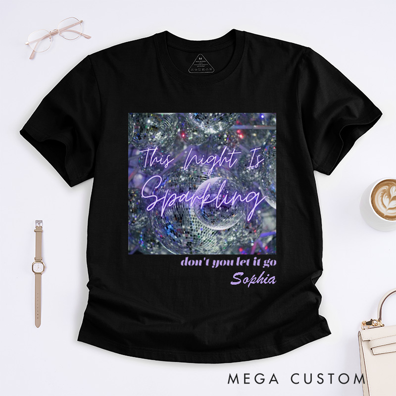 Personalized This Night Is Sparkling Custom Name Classic T-Shirts Gift Unique Disco Ball Design for Swifties Friends Music Lovers Family Birthday