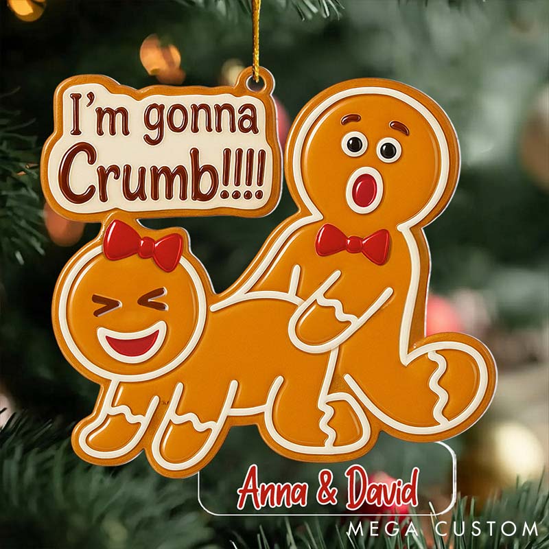 Personalized Funny Couple I'm Gonna Crumb Christmas Acrylic Ornament Newlywed Gingerbread Love Position Xmas Ornament for Him Her Adult Christmas Gift