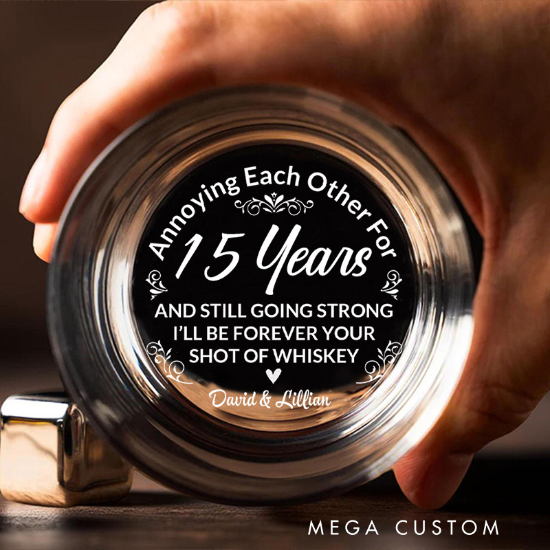 Personalized Anniversary Whiskey Glass Annoying Each Other for Years Glass Couple Anniversary Gift Whiskey Glass