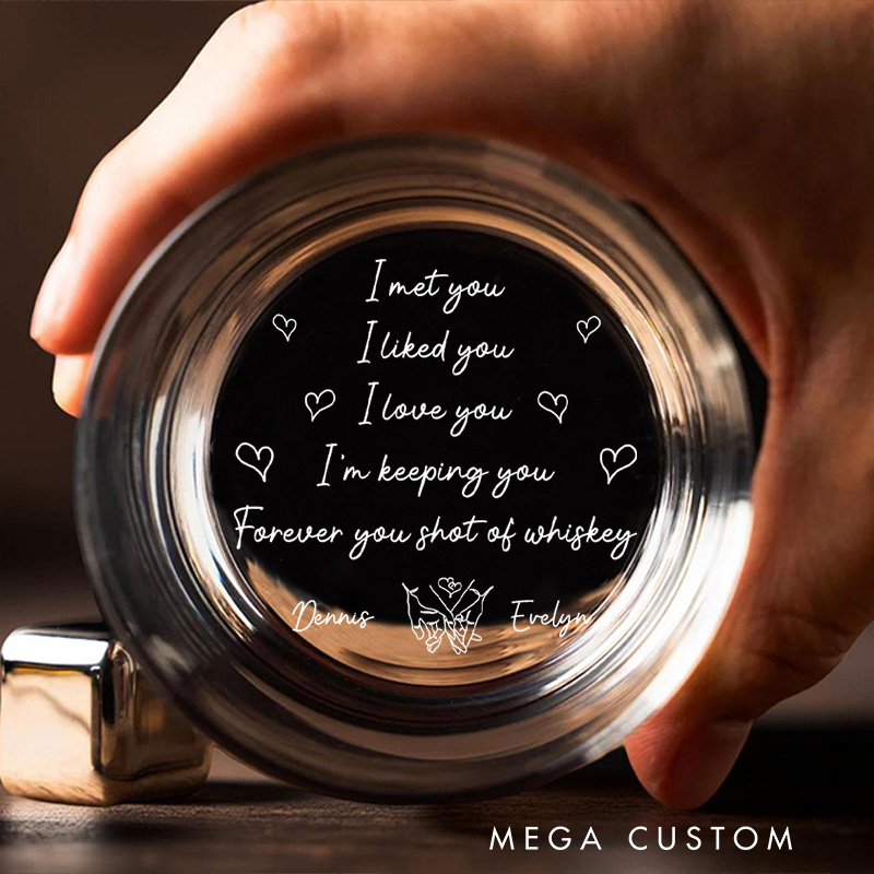 Personalized Couple Whiskey Glass I Met You I Loved You I'm Keeping You Romantic Gift Couple Whiskey Glass for Husband Wife Boyfriend Girlfriend