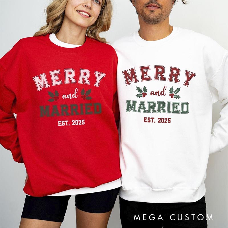 Personalized Merry and Married Christmas Crewneck for Newlywed Couple First Christmas Sweatshirt Holiday Outfit