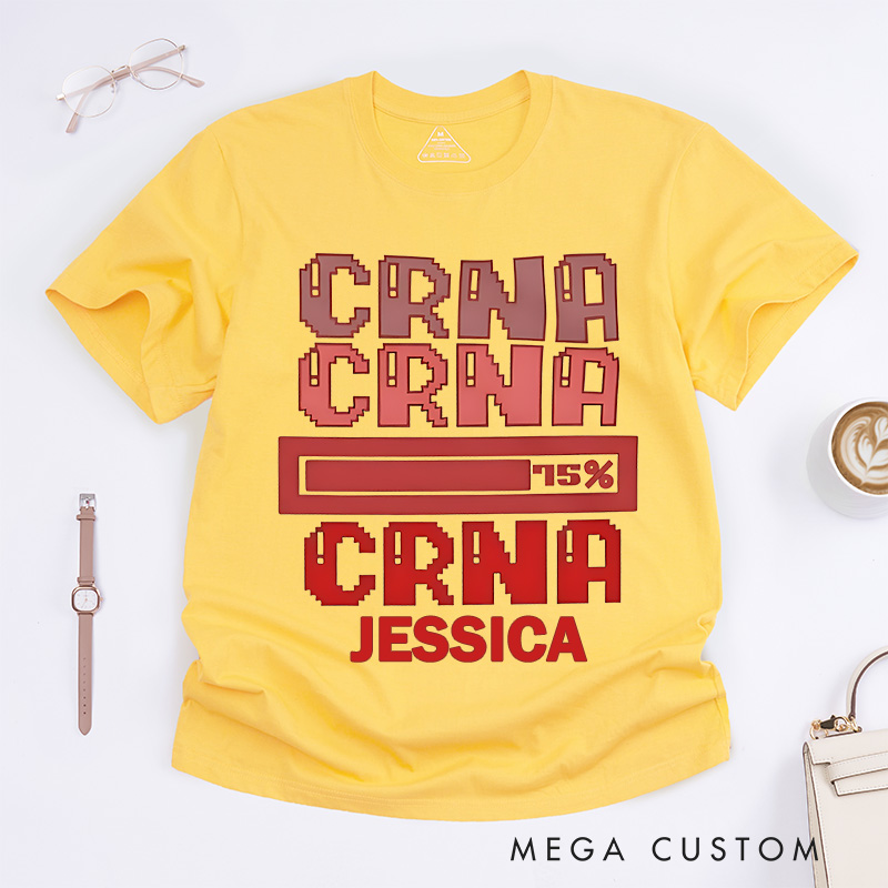 Personalized Nurse T-Shirts CRNA Progress Bar Fashion Design T-Shirts