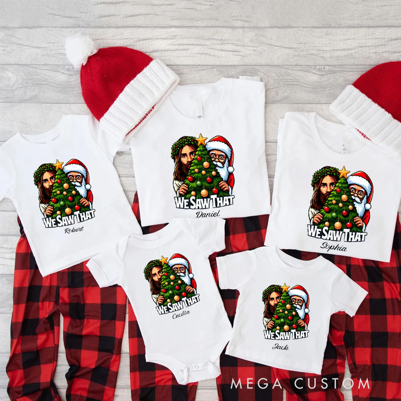 Personalized we Saw that Christmas T-Shirts with Name Christian Gift Christmas Gift for Family