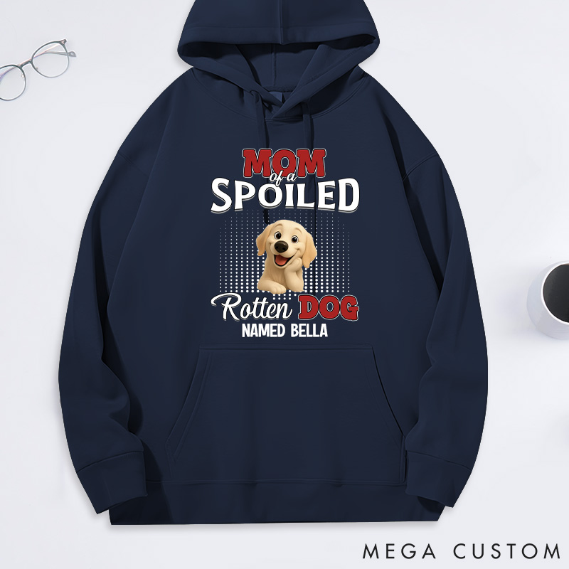 Personalized Dog Lover Thinking about My Spoiled Baby Dog Mom Hoodies