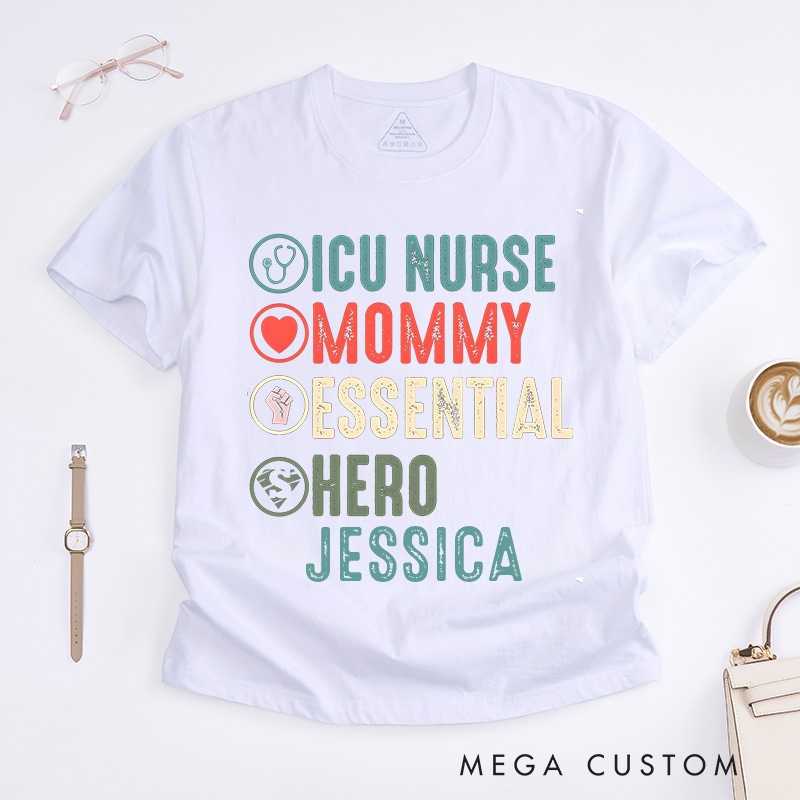 Personalized Nurse T-Shirts ICU Nurse Mommy Hero Fashion Design T-Shirts
