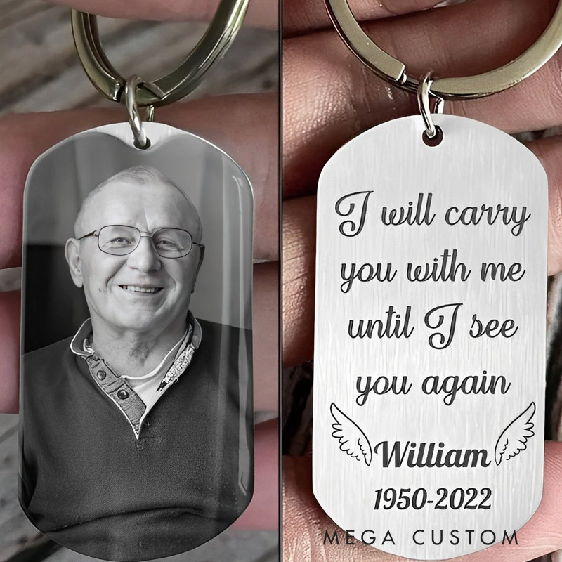 Personalized Memorial Keychain Custom Photo I Will Carry You With Me Until Keychain Memorial Gifts