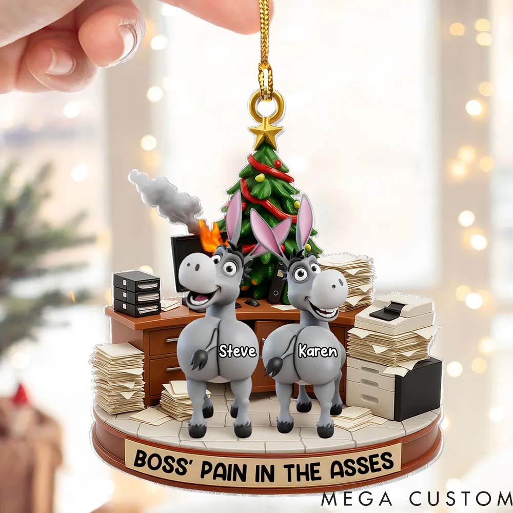 Personalized Pet Lover Funny Boss Christmas Pain in the Asses Christmas Ornament