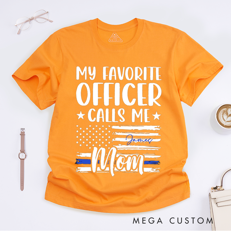 Personalized Policeman My Favorite Officer Calls Me Mom Flag Design Gift for Police Officer T-Shirt