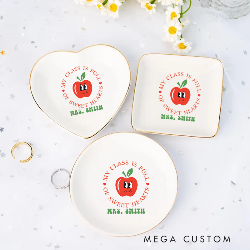 Personalized Jewelry Dish for Teacher My Class Is Full of Sweet Hearts Fashion Design Ceramic Ring Dish Teacher Appreciation Gift
