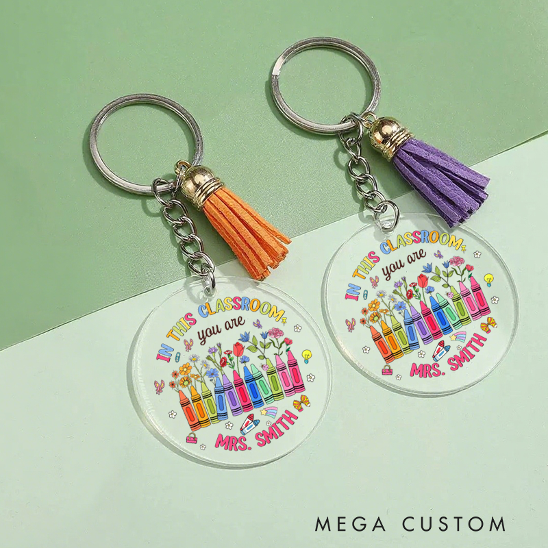 Personalized Acrylic Tassel Keychain for Teachers Customizedin This Classroom You Are Design Keychain Teacher Appreciation Gift 