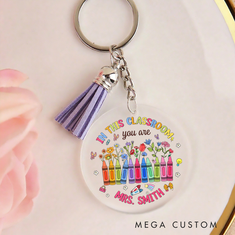 Personalized Acrylic Tassel Keychain for Teachers Customizedin This Classroom You Are Design Keychain Teacher Appreciation Gift 
