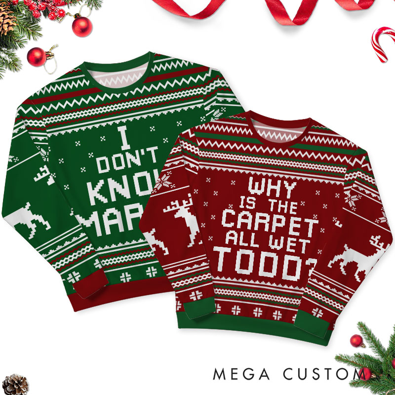 Personalized Couple Why Is The Carpet All Wet and I Don’t Know Christmas Ugly Sweater Christmas Gift for Boyfriend Girlfriend Husband Wife