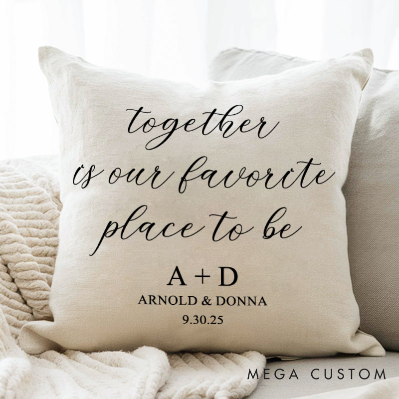 Personalized Couple Together is Our Favorite Place to be Pillow Couple Valentine's Day Pillow Boyfriend Girlfriend Gift Husband Wife Gift for Him Her