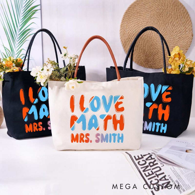 Personalized Teacher Canvas Tote Bag I Love Math Design Appreciation Gift for Math Teachers