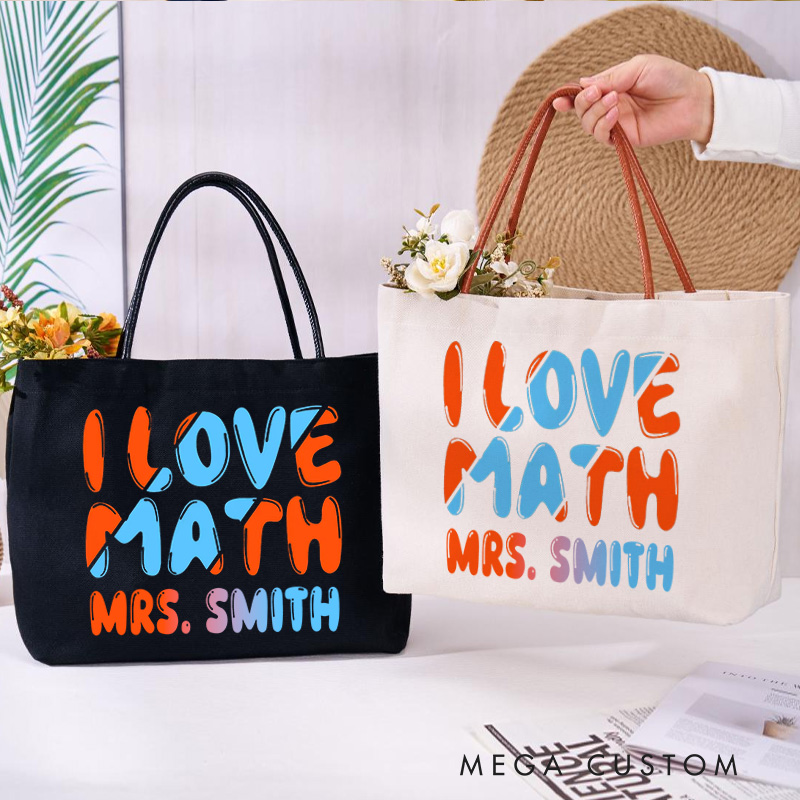 Personalized Teacher Canvas Tote Bag I Love Math Design Appreciation Gift for Math Teachers