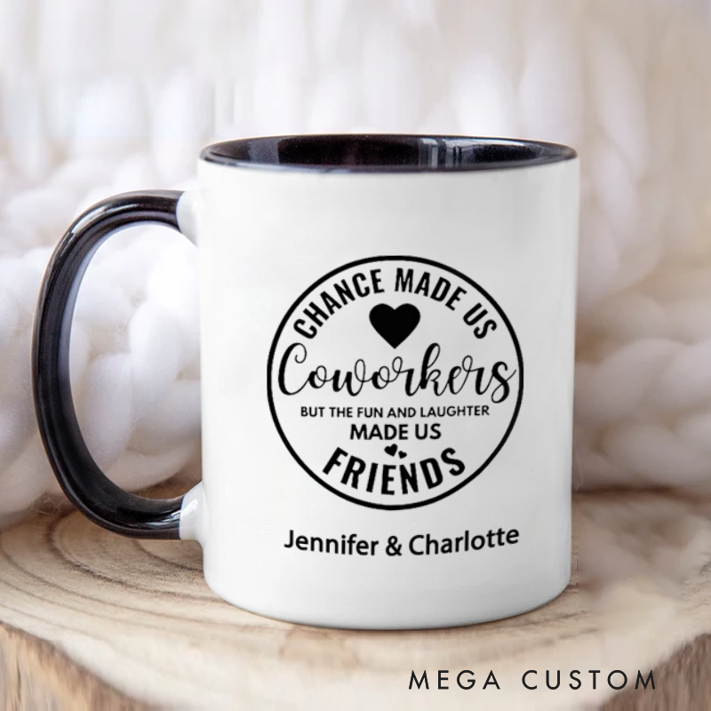 Personalized Farewell Mug with Chance Made Us Colleagues but the Fun and Laughter Made Us Friends Design Heartfelt Gift for Work Besties