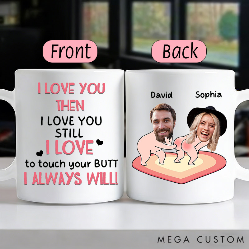 Personalized Couple Mug I Love To Touch Your Butt Coffee Mug Custom Funny Couple Mug Gift for Couple Valentine's Day Gift for Wife Husband