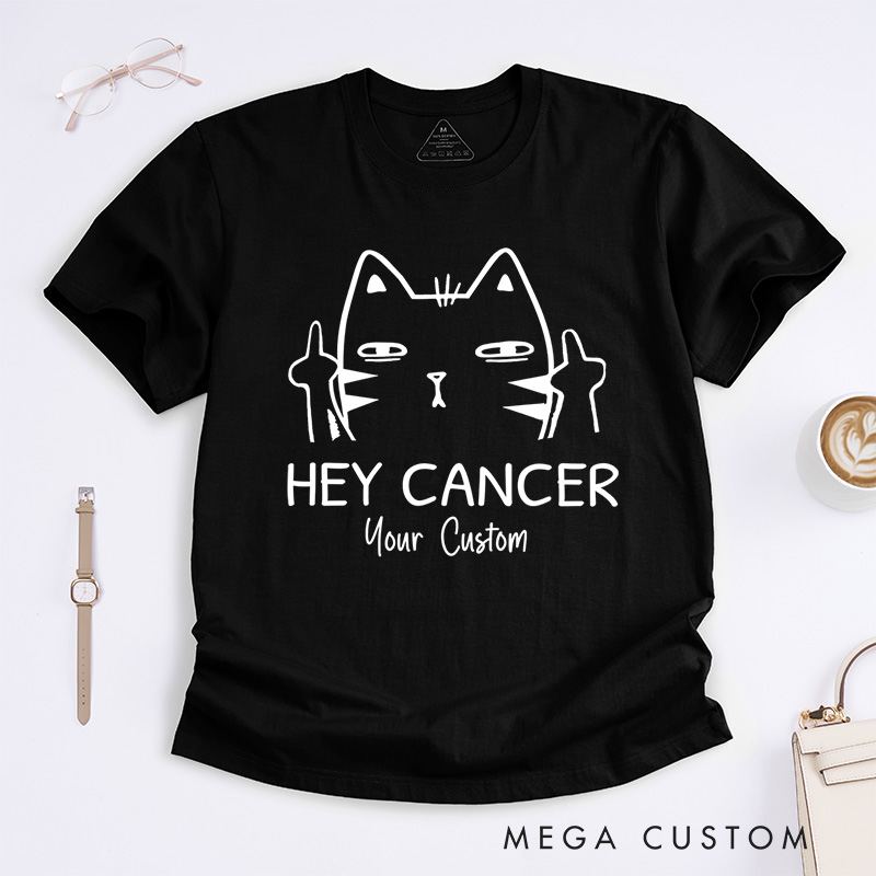Personalized Hey Cancer Cat Illustration Bold Statement Supporting Cancer Awareness and Strength T-shirt