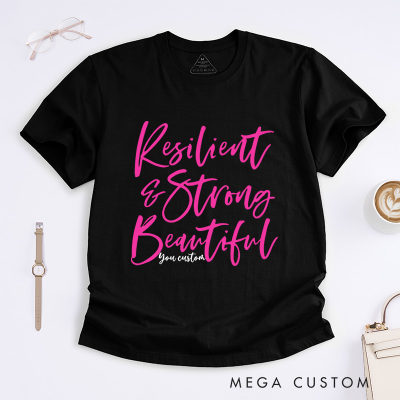 Personalized Resilient and Strong Beautiful Script Empowering Breast Cancer T-shirt