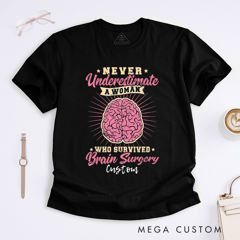 Personalized Never Underestimate a Woman Brain Surgery Survivor T-shirt
