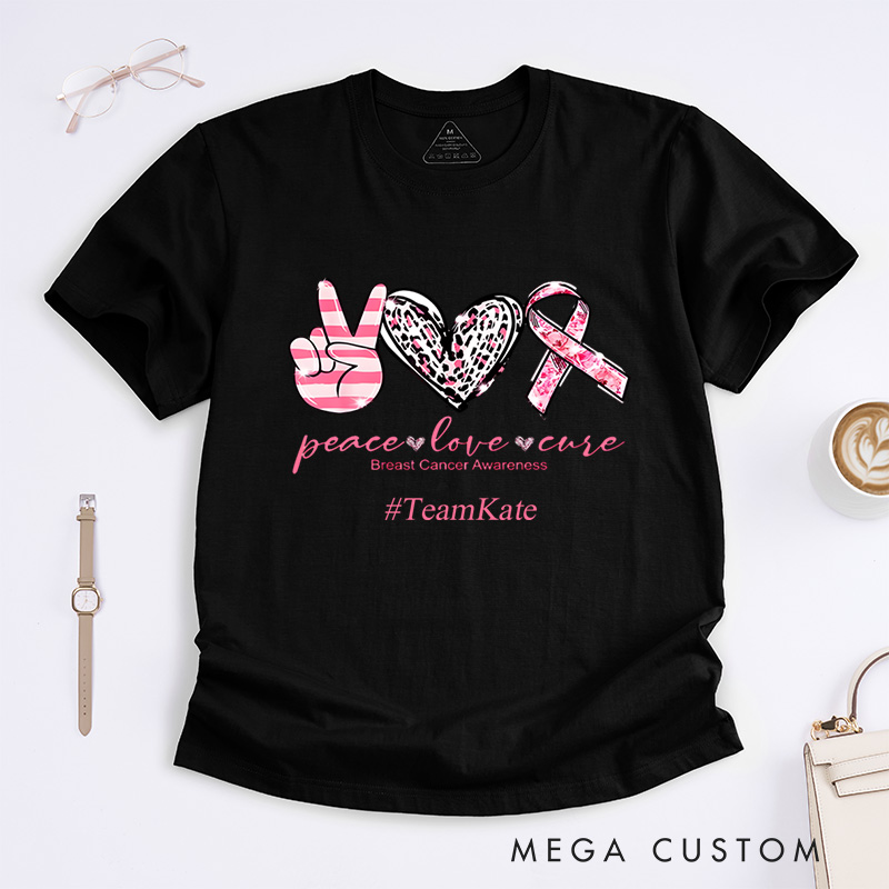 Personalized Peace Love Cure Breast Cancer Awareness Ribbon And Heart Support Fighter T-Shirt  