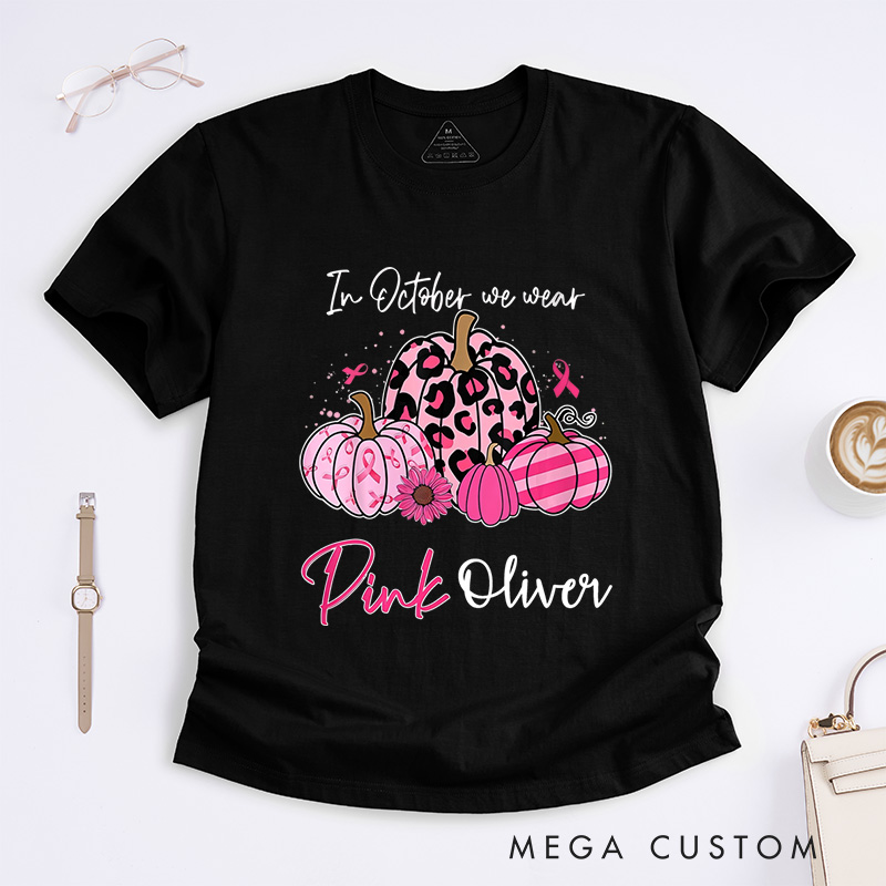 Personalized In October We Wear Pink T-Shirt Wife Mom Fighter Cancer Gift