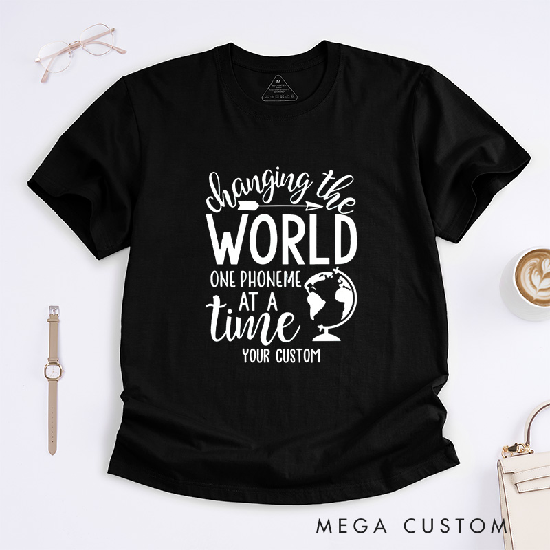 Personalized Changing the World One Phoneme at a Time Dyslexia Advocacy Inspirational T-shirt