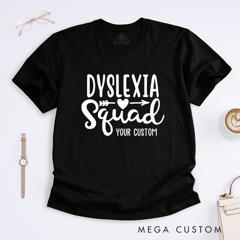 Personalized Dyslexia Squad Empowerment Inclusion Advocacy Fun Supportive T-shirt