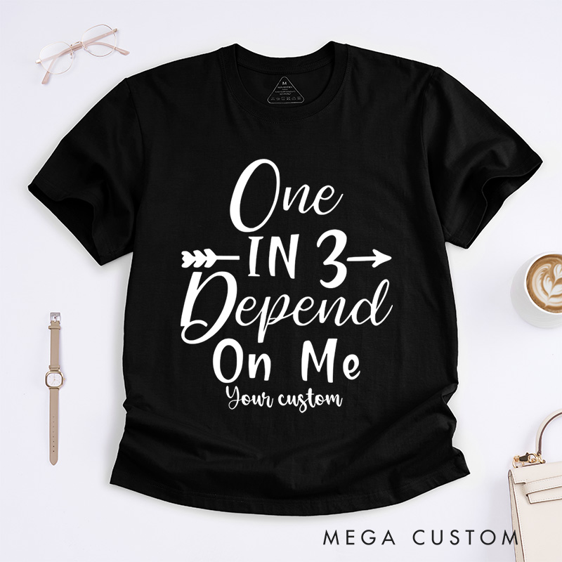 Personalized One in Three Depend on Me Dyslexia Awareness T-shirt