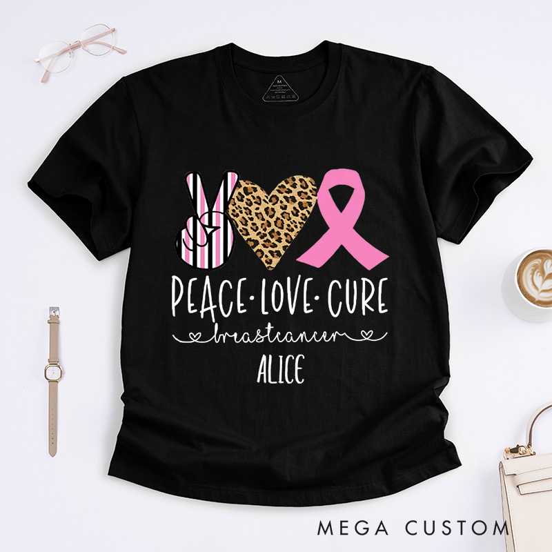 Personalized Peace Love Cure Breast Cancer Awareness T-Shirt Cancer Survivor Gift