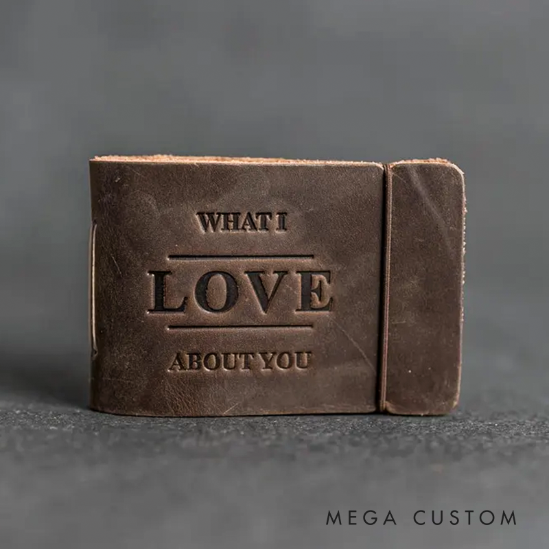 What I Love About You Leather Book Fill in the Blank Gift for Spouse or Significant Other Christmas Gift for Husband or Wife
