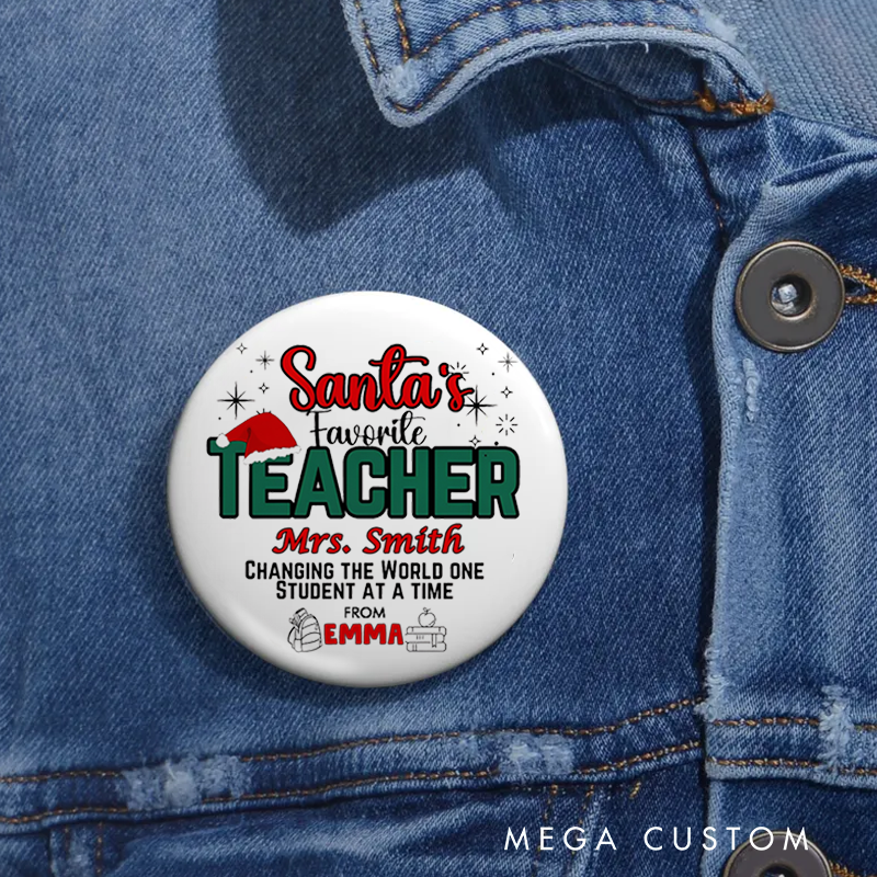 Personalized Teacher Button Pin Santa's Favourite Teacher Fun Badge Gift Teacher Appreciation Gift