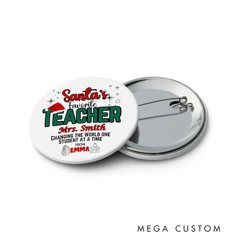 Personalized Teacher Button Pin Santa's Favourite Teacher Fun Badge Gift Teacher Appreciation Gift