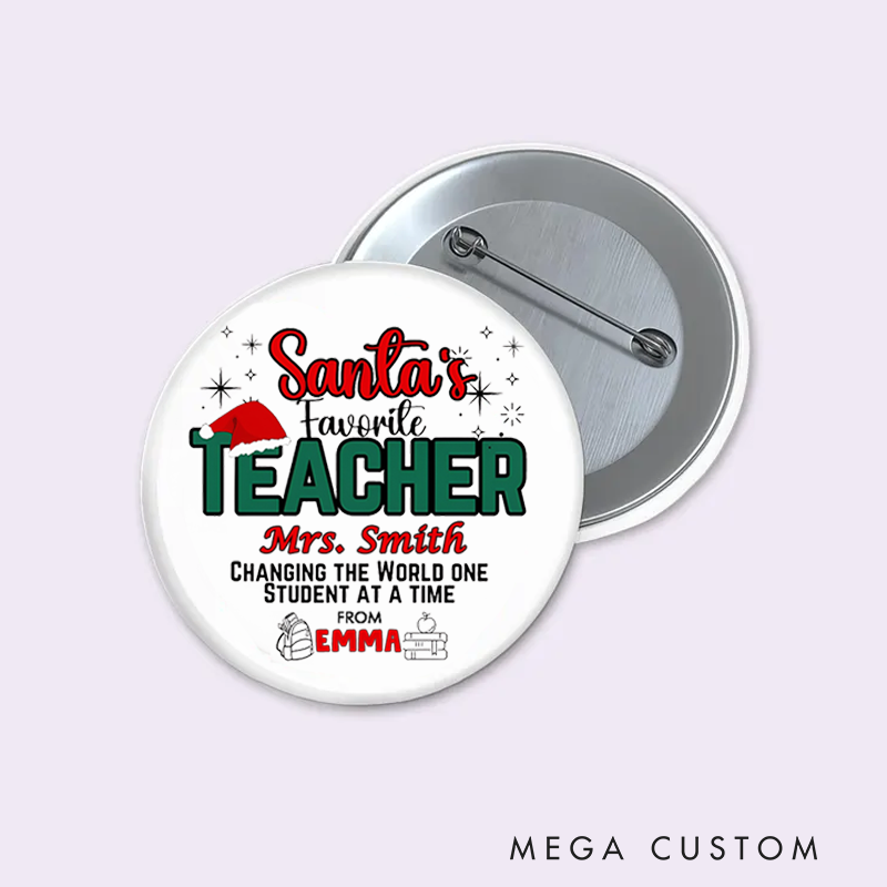 Personalized Teacher Button Pin Santa's Favourite Teacher Fun Badge Gift Teacher Appreciation Gift