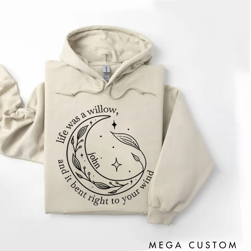 Personalized Classic Hoodies Life Was a Willow Hoodie and It Bent Right to Your Wind and Willow Shirt and Moon Hoodie