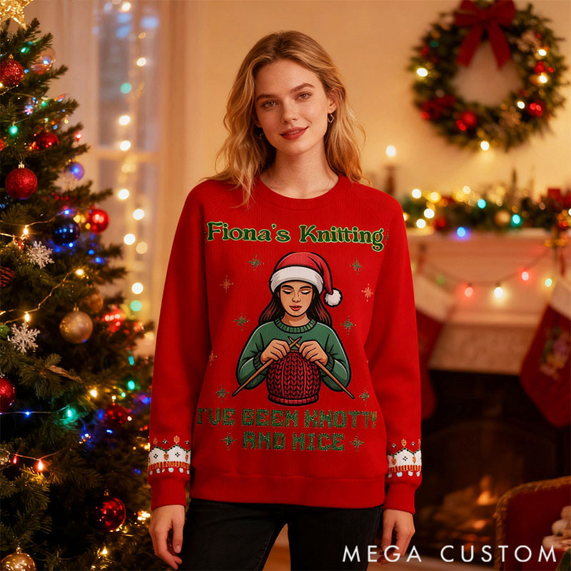 Personalizeds Ugly Sweater Gifts For Knitting Lover I've Been Knotty and Nice Custom Name