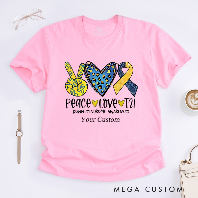 Personalized Peace Love T21 Down Syndrome Awareness T-Shirt