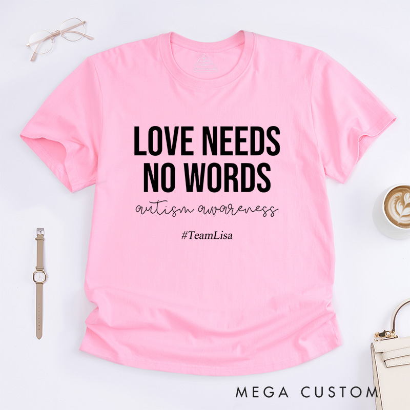 Personalized Love Need No Words Autism Awareness T-Shirt