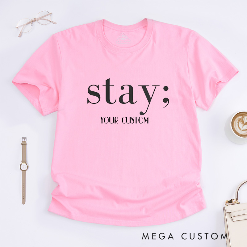 Personalized Stay Minimalist Text Design Promoting Hope and Encouragement for Mental Health T-shirt