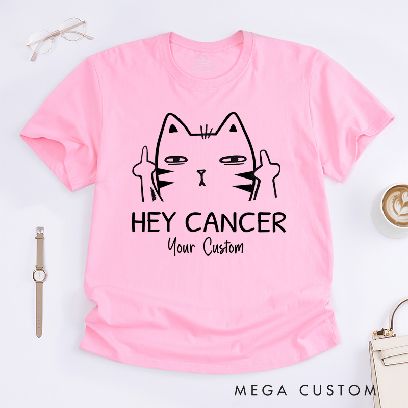 Personalized Hey Cancer Cat Illustration Bold Statement Supporting Cancer Awareness and Strength T-shirt