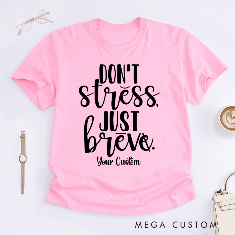 Personalized Don't Stress Just Breathe Script Design Encouraging Calmness and Positivity Dyslexia T-shirt