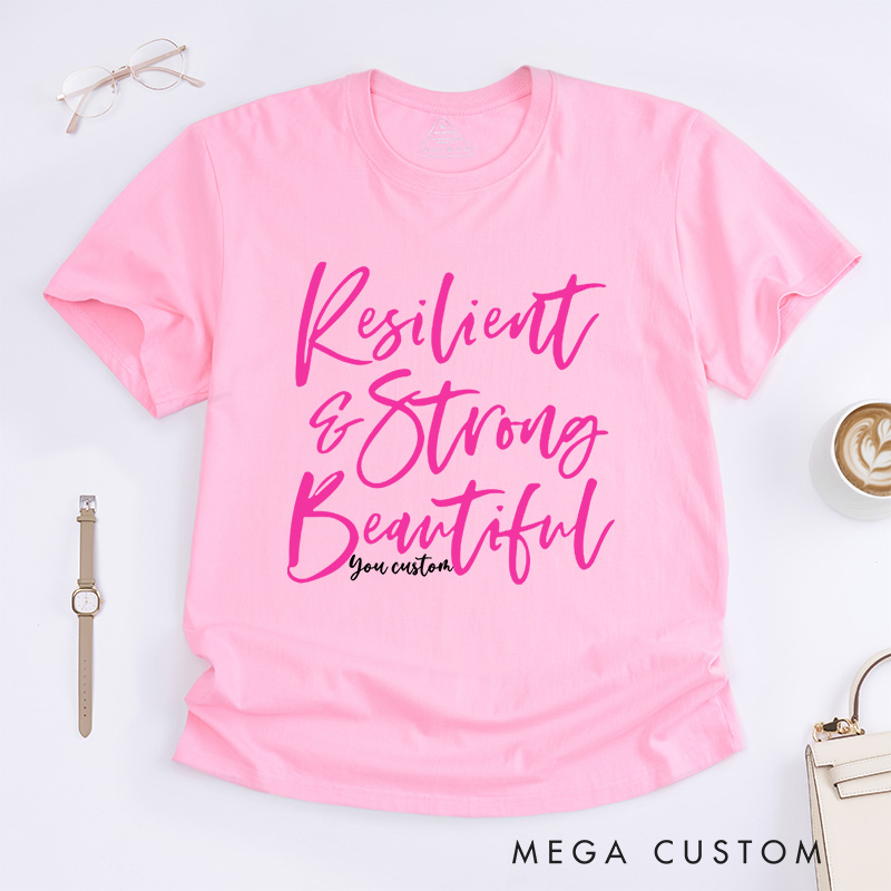 Personalized Resilient and Strong Beautiful Script Empowering Breast Cancer T-shirt