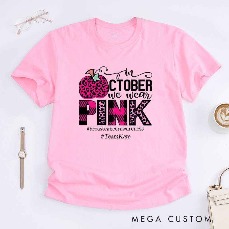 Personalized In October We Wear Pink Breast Cancer Awareness Advocacy Support T-Shirt  