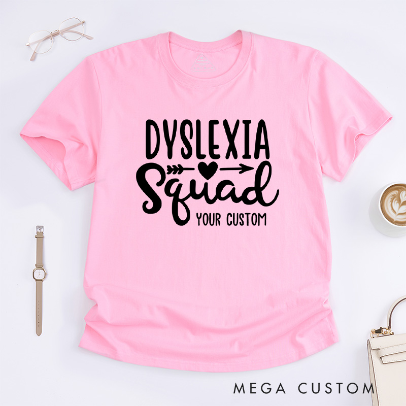 Personalized Dyslexia Squad Empowerment Inclusion Advocacy Fun Supportive T-shirt