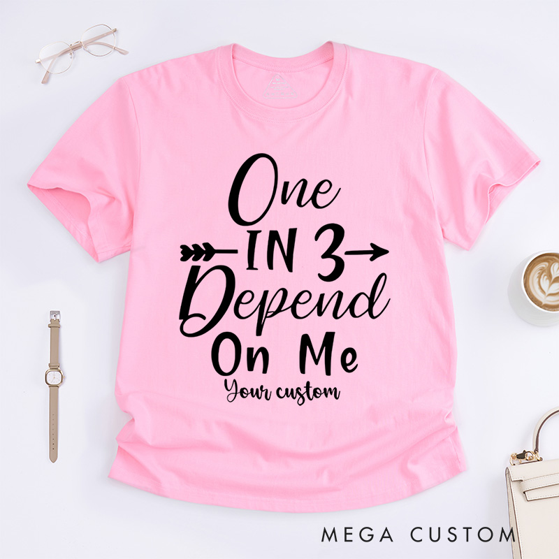 Personalized One in Three Depend on Me Dyslexia Awareness T-shirt