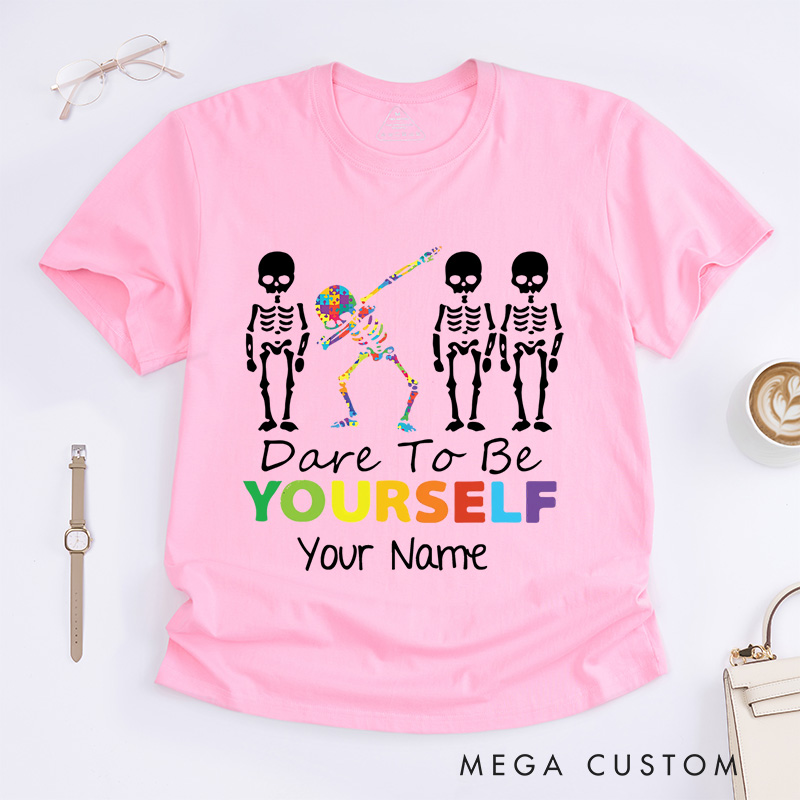 Personalized Dare To Be Yourself T-Shirt Autism Awareness Gift