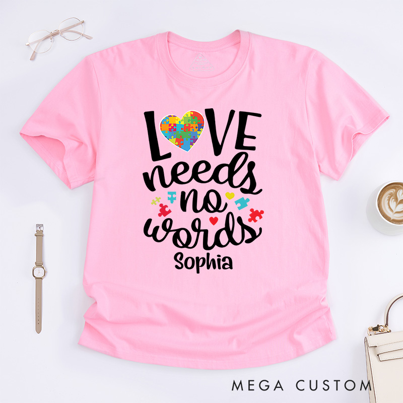 Personalized Love Needs No Words Autism Awareness Support T-shirt 