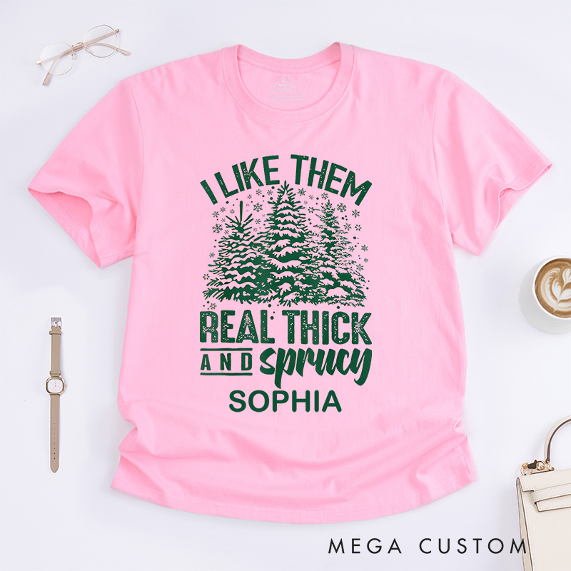 Personalized Thick and Spruce Christmas Trees with Fun Text Christmas T-Shirt