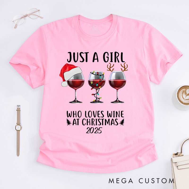 Personalized Just a Girl Who Loves Wine with Santa Hats and Glasses Christmas T-Shirt