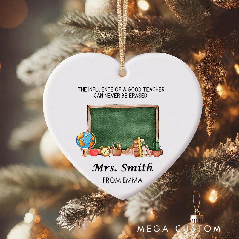 Personalized Teacher Christmas Ornament the Influence of a Good Teacher Can Never Be ErasedTeacher Appreciation Ornament Gift